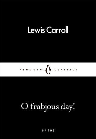 O Frabjous Day! | O#Poetry