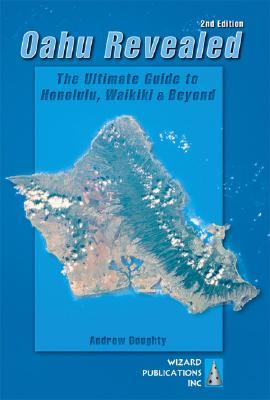 Oahu Revealed: The Ultimate Guide to Honolulu, Waikiki and Beyond | O#Travel