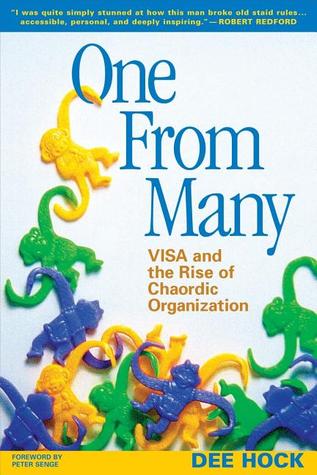 One from Many: VISA and the Rise of Chaordic Organization | O#MANAGEMENT
