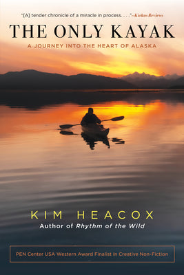 Only Kayak: A Journey Into the Heart of Alaska | O#Travel