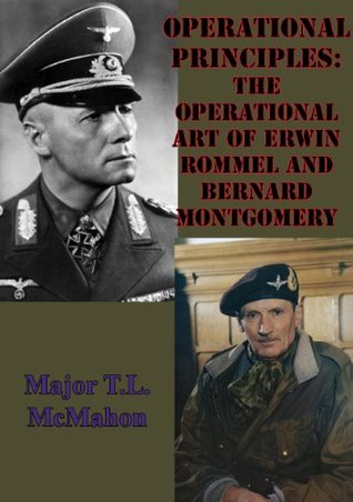 Operational Principles: The Operational Art Of Erwin Rommel And Bernard Montgomery | O#MANAGEMENT