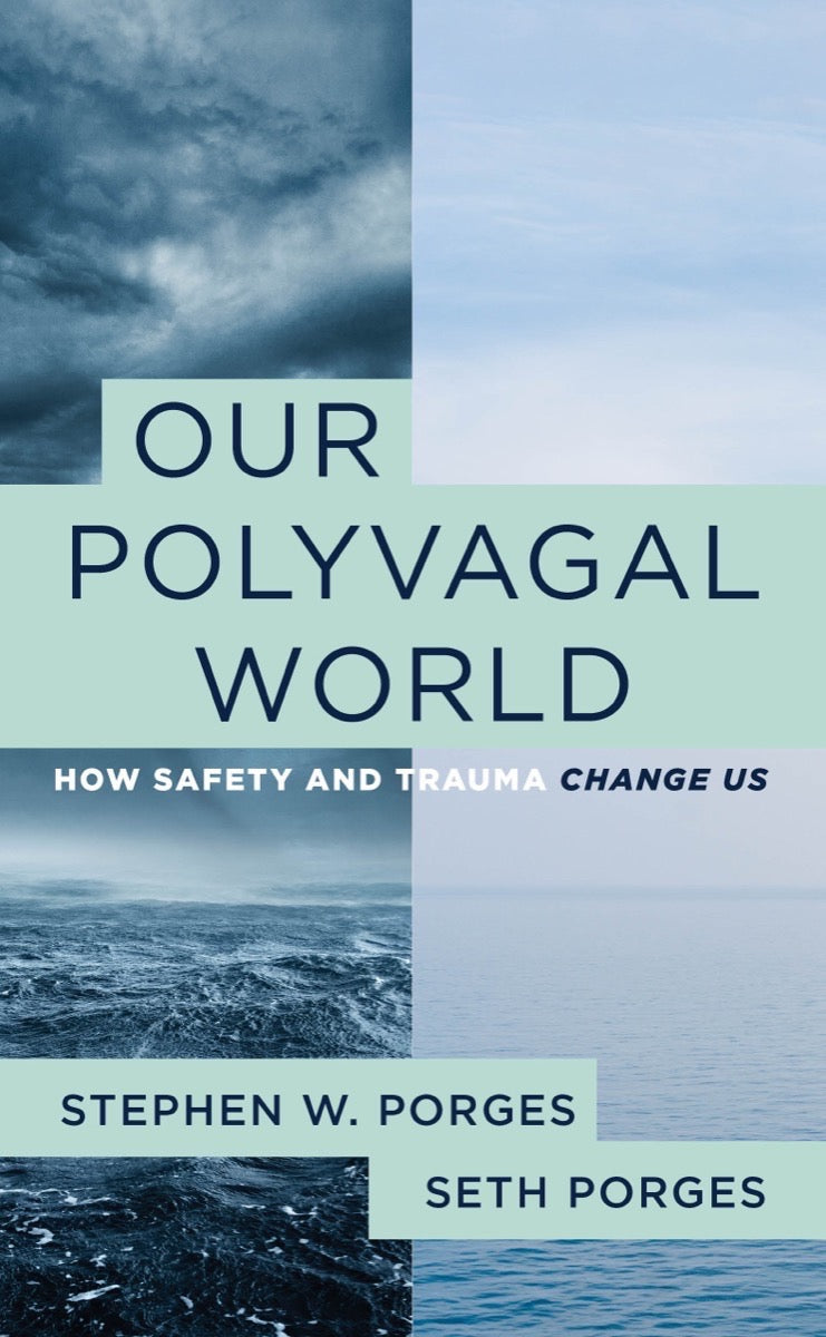 Our Polyvagal World: How Safety and Trauma Change Us | O#MentalHealth