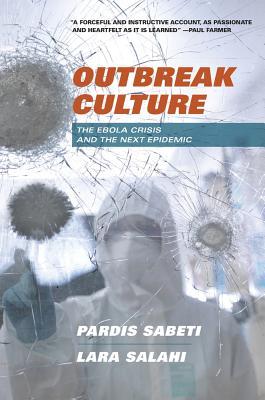 Outbreak Culture: The Ebola Crisis and the Next Epidemic | O#Health