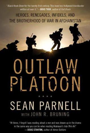 Outlaw Platoon: Heroes, Renegades, Infidels, and the Brotherhood of War in Afghanistan | O#MilitaryHistory