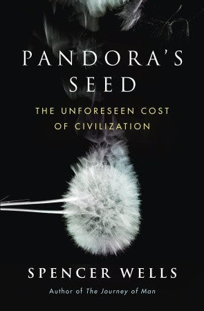 Pandora’s Seed: The Unforeseen Cost of Civilization | O#Environment