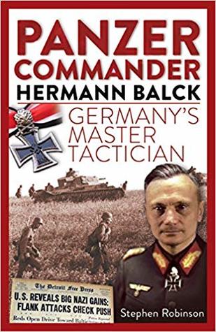 Panzer Commander Hermann Balck: Germany’s Master Tactician | O#WorldWarII