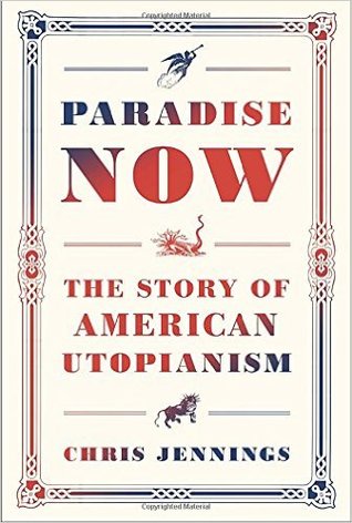 Paradise Now: The Story of American Utopianism | O#Sociology