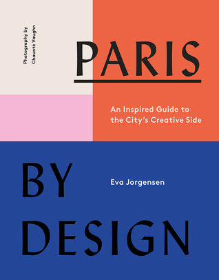 Paris by Design: An Inspired Guide to the City’s Creative Side | O#Travel