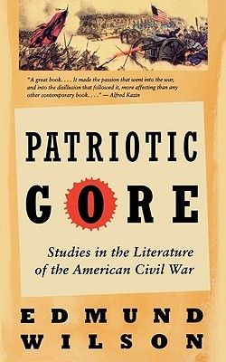 Patriotic Gore: Studies in the Literature of the American Civil War | O#CIVILWAR