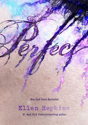 Perfect by Ellen Hopkins | O#Poetry