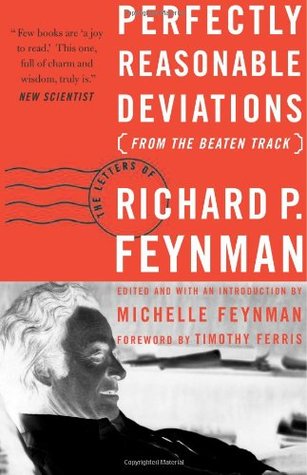 Perfectly Reasonable Deviations from the Beaten Track: Letters of Richard P. Feynman | O#Science