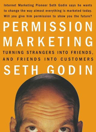 Permission Marketing: Turning Strangers Into Friends And Friends Into Customers | O#MANAGEMENT