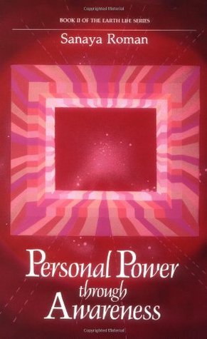 Personal Power Through Awareness: A Guidebook for Sensitive People (Book II of the Earth Life Series) | O#SelfHelp