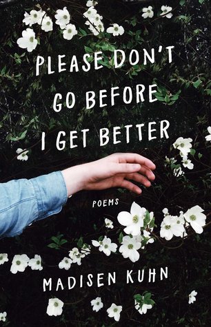 Please Don’t Go Before I Get Better | O#Poetry
