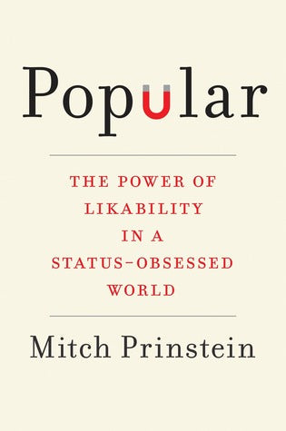 Popular: The Power of Likability in a Status-Obsessed World | O#Sociology