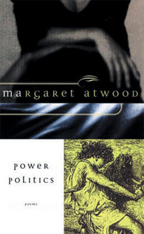 Power Politics by Margaret Atwood | O#Poetry