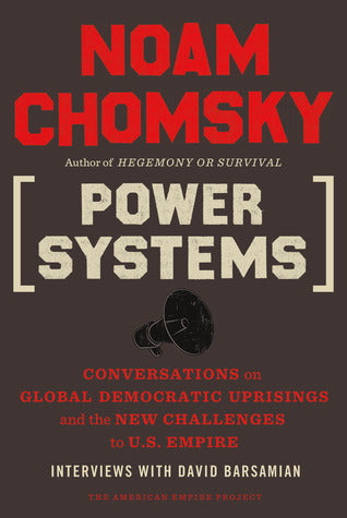 Power Systems: Conversations on Global Democratic Uprisings and the New Challenges to U.S. Empire | O#Sociology