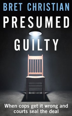 Presumed Guilty by Bret Christian | O#TrueCrime