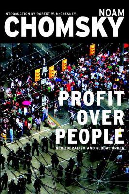 Profit Over People: Neoliberalism and Global Order | O#Sociology