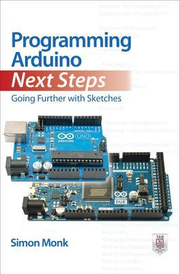 Programming Arduino Next Steps: Going Further with Sketches | O#Science