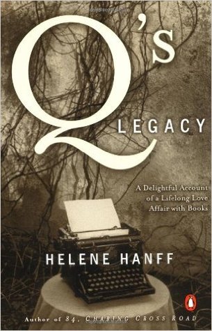 Q's Legacy: A Delightful Account of a Lifelong Love Affair with Books | O#Autobiography