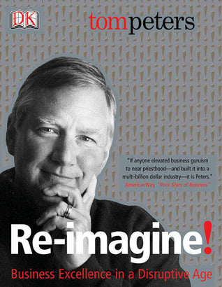 Re-Imagine!: Business Excellence in a Disruptive Age | O#MANAGEMENT