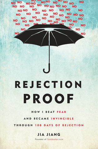 Rejection Proof: How I Beat Fear and Became Invincible Through 100 Days of Rejection | O#Psychology