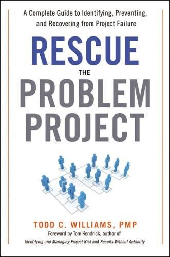 Rescue the Problem Project: A Complete Guide to Identifying, Preventing, and Recovering from Project Failure | O#MANAGEMENT