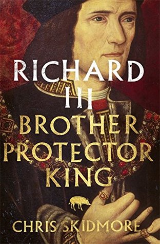 Richard III: Brother, Protector, King | O#Medieval