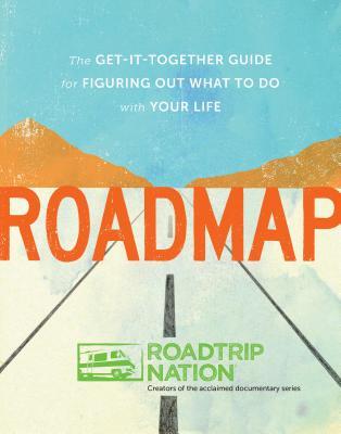 Roadmap: The Get-It-Together Guide for Figuring Out What to Do with Your Life | O#Travel