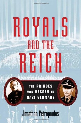 Royals and the Reich: The Princes Von Hessen in Nazi Germany | O#WorldWarII