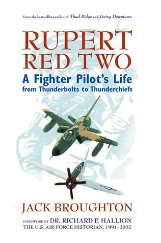 Rupert Red Two: A Fighter Pilot’s Life From Thunderbolts to Thunderchiefs | O#MilitaryHistory