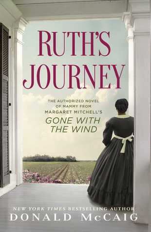 Ruth’s Journey: The Authorized Novel of Mammy from Margaret Mitchell’s Gone with the Wind | O#CIVILWAR