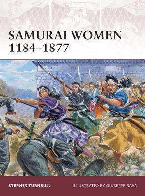 Samurai Women 1184-1877 | O#MilitaryHistory