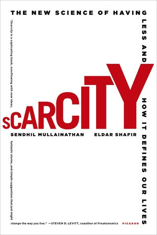 Scarcity: Why Having Too Little Means So Much | O#Sociology