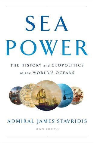 Sea Power: The History and Geopolitics of the World’s Oceans | O#MilitaryHistory