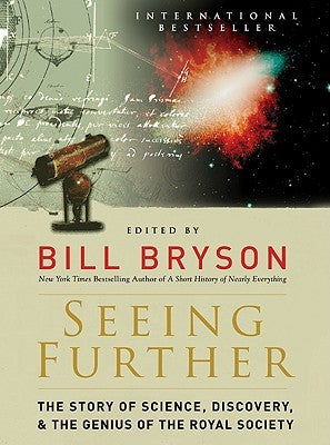 Seeing Further: The Story of Science, Discovery, and the Genius of the Royal Society | O#Science
