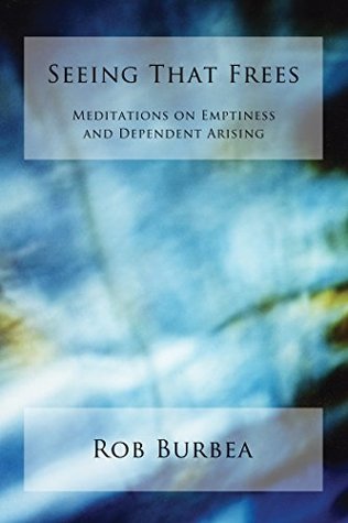 Seeing That Frees: Meditations on Emptiness and Dependent Arising | O#Religion