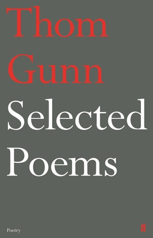Selected Poems of Thom Gunn | O#Poetry