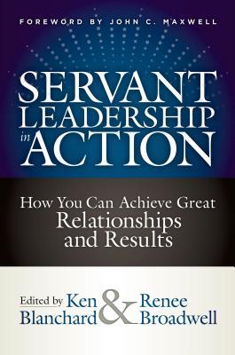 Servant Leadership in Action: How You Can Achieve Great Relationships and Results | O#MANAGEMENT