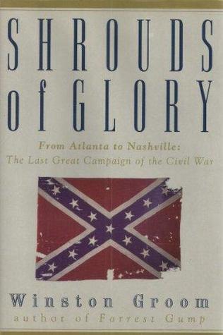 Shrouds of Glory: From Atlanta to Nashville: The Last Great Campaign of the Civil War | O#CIVILWAR