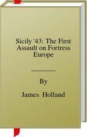 Sicily ’43: The First Assault on Fortress Europe | O#WorldWarII
