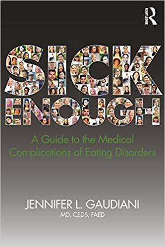 Sick Enough: A Guide to the Medical Complications of Eating Disorders | O#MentalHealth