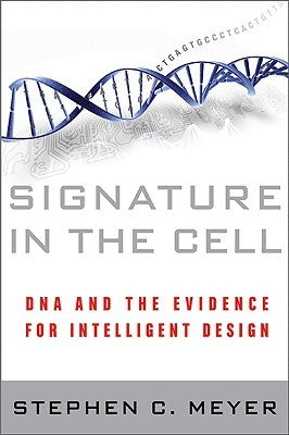 Signature in the Cell: DNA and the Evidence for Intelligent Design | O#Religion