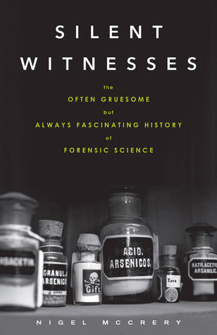 Silent Witnesses: The Often Gruesome but Always Fascinating History of Forensic Science | O#TrueCrime