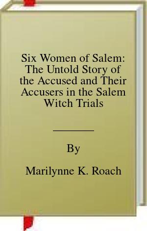 Six Women of Salem: The Untold Story of the Accused and Their Accusers in the Salem Witch Trials | O#TrueCrime