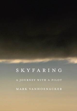 Skyfaring: A Journey with a Pilot | O#Travel