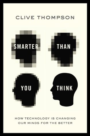 Smarter Than You Think: How Technology is Changing Our Minds for the Better | O#Science
