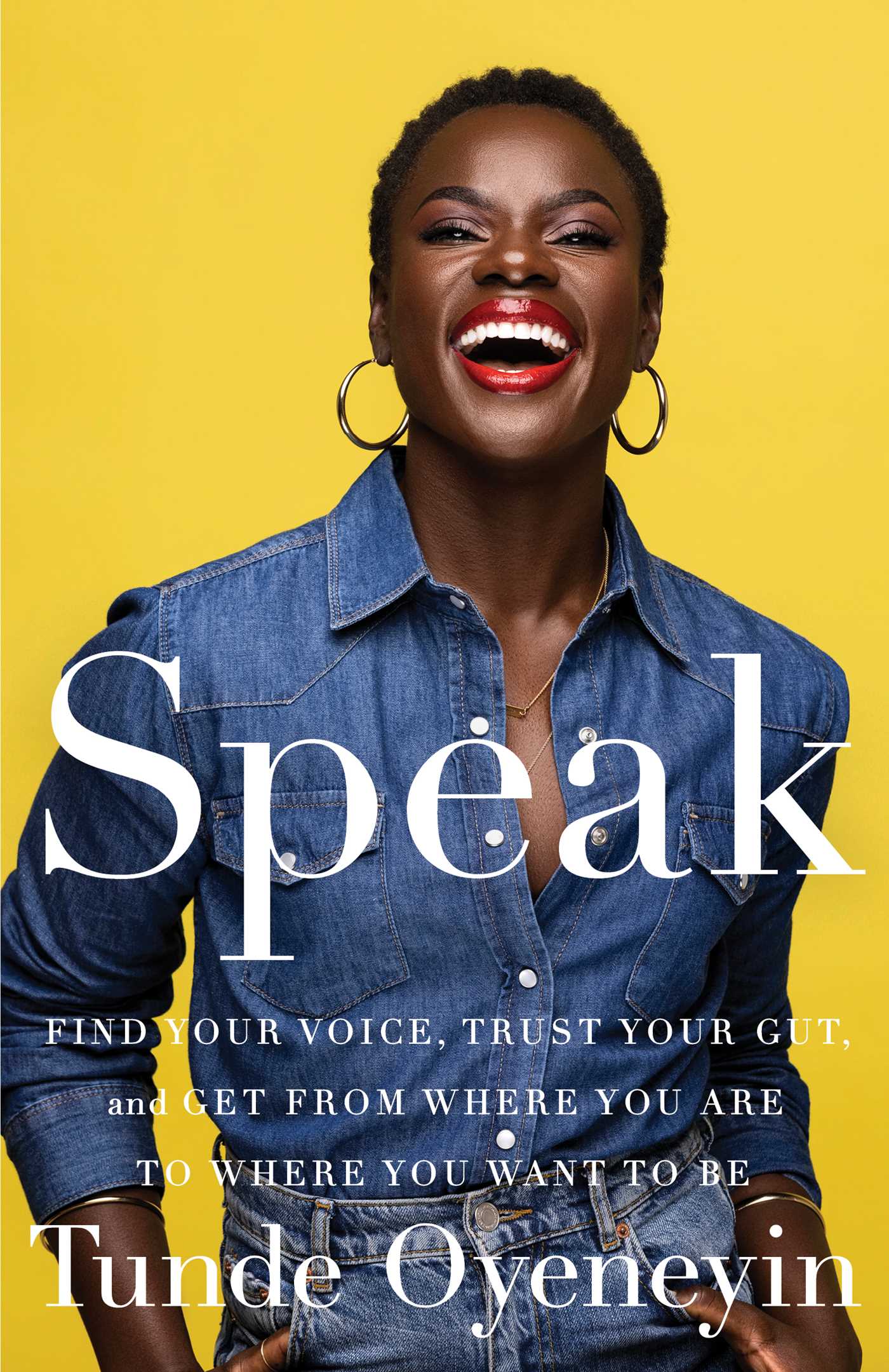 Speak: Find Your Voice, Trust Your Gut, and Get from Where You Are to Where You Want to Be | O#SelfHelp