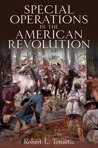 Special Operations in the American Revolution | O#MilitaryHistory